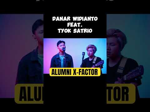 Danar X Tyok Satrio ALUMNI X-FACTOR!! #danarwidianto#tyoksatrio#xfactor#viral#adauntukmu