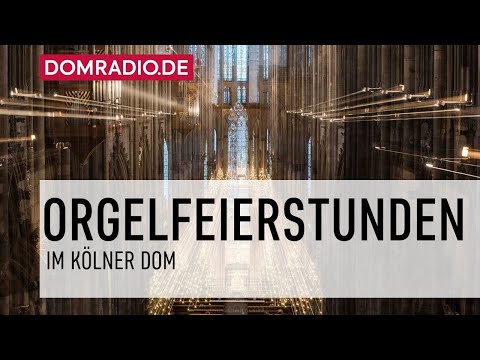 Orgelfeierstunden im Kölner Dom am 02.09.2025
