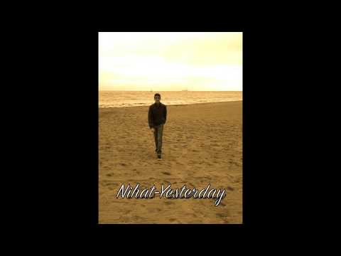 Nihat-Yesterday