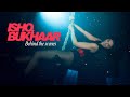Ishq Bukhaar Behind The Scenes W Elnaaz Norouzi Tehran John Abraham Shreya Ghoshal B Praak