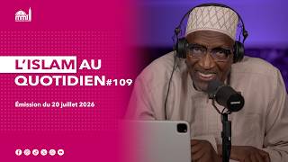 L'islam au quotidien #109