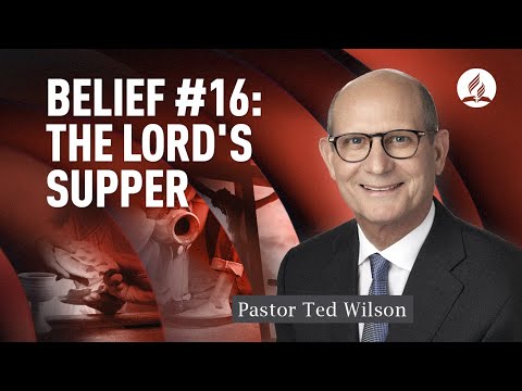 The Lord's Supper [What Does the Bible Say?] – Pastor Ted Wilson