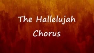 The Hallelujah Chorus Lyrics - Handel&#39;s Messiah