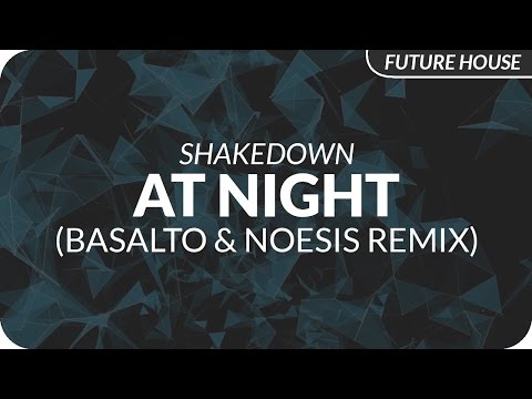 Shakedown - At Night (Basalto & Noesis Remix)