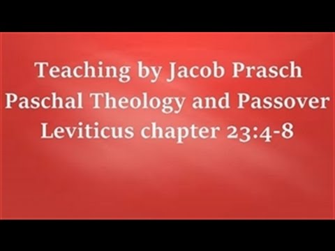 Jacob Prasch Paschal Theology and Passover Sept 20 2016 – Andrew R