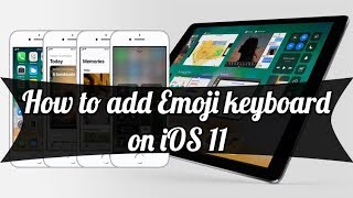 How to add Emoji keyboard on iOS 11