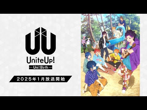 UniteUp! -Uni:Birth- Video1