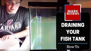 How To - Drain Water from your Fish Tank