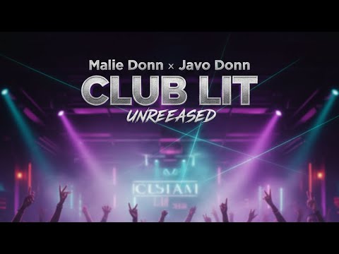 Malie Donn x Javo Donn - Club Lit (unreleased)
