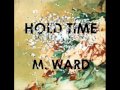 M. Ward  Sad Sad Song