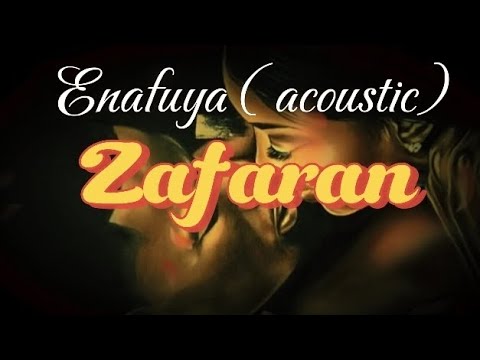 Love enafuya "Acoustic version" - Zafaran (Lyrics video)