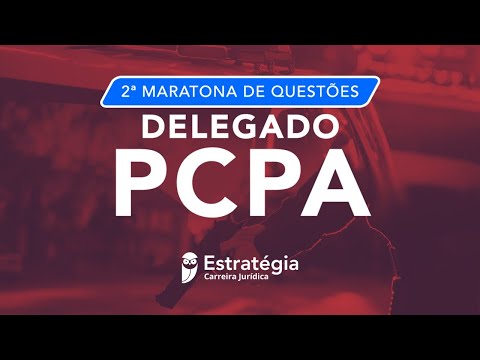 2ª Maratona de Questões - Delegado PCPA