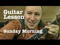 Sunday Morning- Guitar Lesson (EASY)- Maroon 5 ...