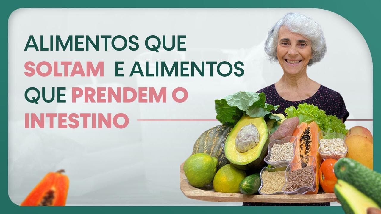 Alimentos que soltam e prendem o intestino