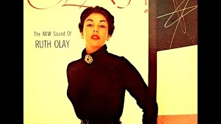 Ruth Olay - I Let A Song Go Out Of My Heart