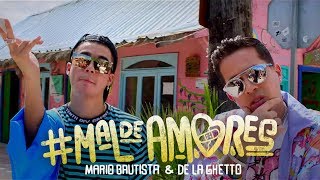 Mario Bautista - Mal de Amores ft. De La Ghetto
