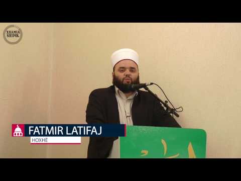 Vlerëso përkatësinë tuaj fetaro-kombëtare - Hoxhë Fatmir Latifaj