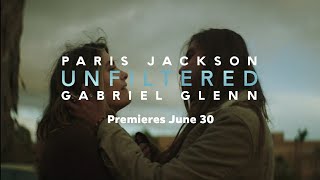 Unfiltered: Paris Jackson & Gabriel Glenn "Official Trailer"