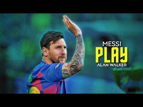Lionel Messi • Play | Alan Walker - ft. K-391 - 2019 • HD