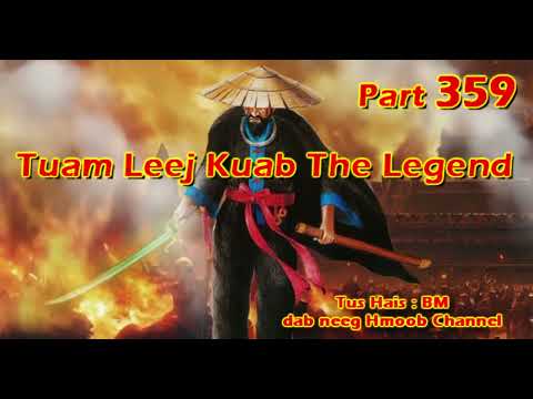 Tuam Leej Kuab The Hmong Shaman Warrior ( Part 359 ) 31/3/2023