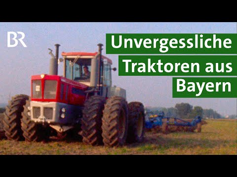Bayerische Traktoren und ihre Geschichte: Güldner, Funk, Schlüter & Eicher | Unser Land | BR