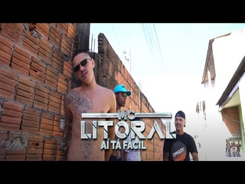MC Litoral - Ai ta Fácil (Video Clip Oficial)#DJDIEGUINHONVI