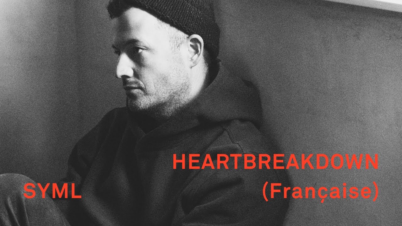 SYML - "Heartbreakdown" [Française Lyric Video]