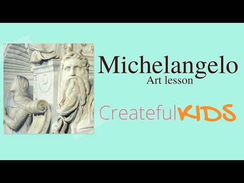 Michelangelo for Kids --Famous Artists For Kids
