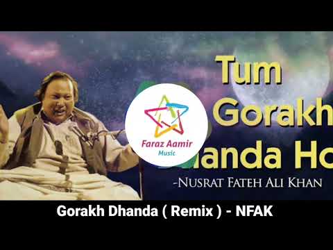 Gorakh Dhanda ( Remix ) - Nusrat Fateh Ali Khan