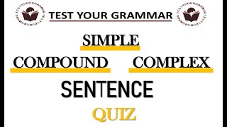 Simple, Complex Or Compound Sentence  quiz