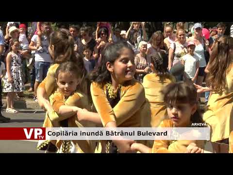 Copilăria inunda Bătrânul Bulevard