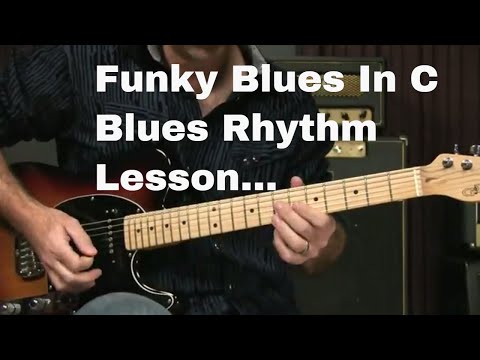 Blues Guitar Lesson: Funk Blues Rhythm In C