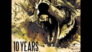 10 Years - Waking up the Ghost