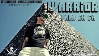 Warrior - Pala Ek Sa (prod by Moïse Escamez
