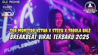 Download lagu DJ BREAKBEAT VIRAL TERBARU 2025 - DJ TOR MONITOR KETUA X STECU X TABOLA BALE - DJ ADHE mp3