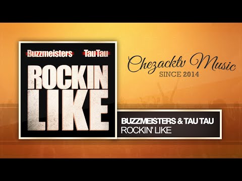 Buzzmeisters & Tau Tau - Rockin' Like (Original Mix)