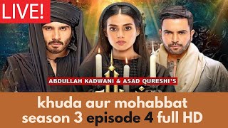 khuda aur mohabbat season 3 episode 4 full HD | har pal geo | khuda aur mohabbat episode 4 live
