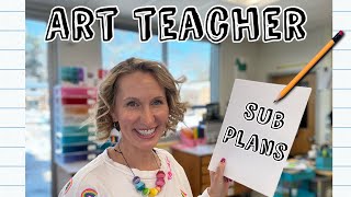 How to Prepare for a Substitute as an Elementary Art Teacher