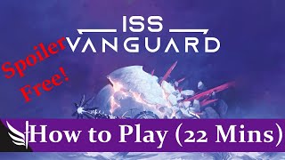 How to play ISS Vanguard (Spoiler Free!)