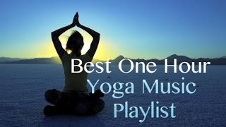 Best ONE HOUR Yoga Music Playlist - Deep Relaxation Mix