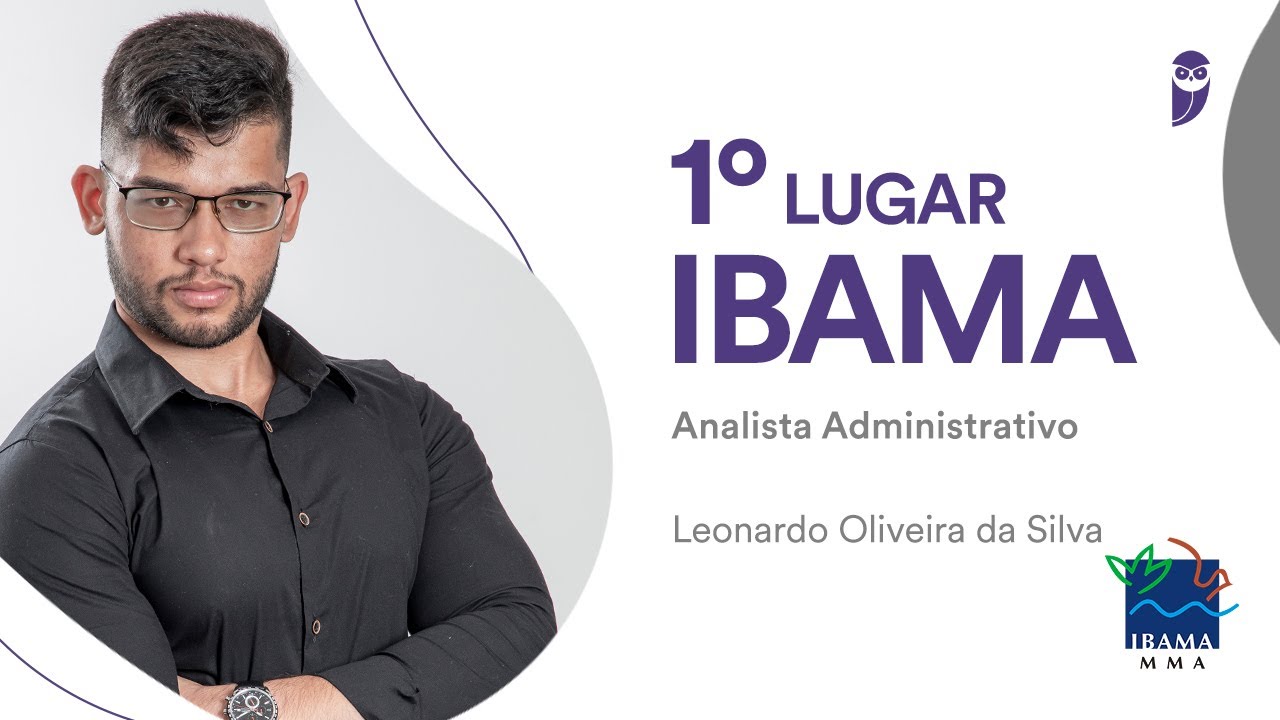 Entrevista: Leonardo Gomes de Oliveira da Silva, 1º lugar para Analista Administrativo do IBAMA
