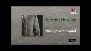 Germán Morales - Milonga sentimental