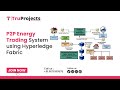 P2P Energy Trading System Using Hyperledge Fabric Ready Made Latest Blockchain Projects