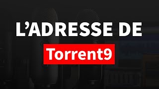 Torrent9 : la nouvelle adresse du site