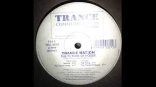 Trance Nation -The Future Of House