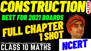 CONSTRUCTION || Full Chapter 11 || CBSE 10 Maths || One Shot Video