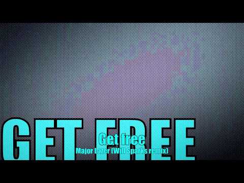 Get free - Major Lazer (Will Sparks remix)