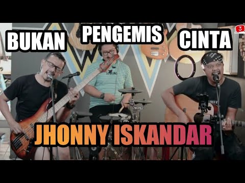 BUKAN PENGEMIS CINTA - JHONY ISKANDAR | 3PEMUDA BERBAHAYA COVER