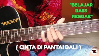 Download lagu TUTORIAL BASS REGGAE  ( CINTA DI PANTAI BALI ) mp3