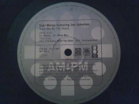 sub merge featuring jan johnston take me by the hand vocal mix